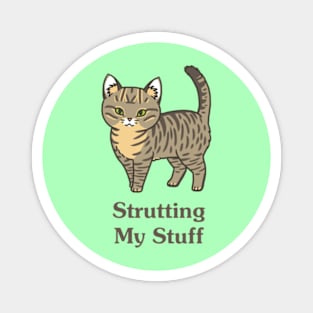 Strutting My Stuff Cat Magnet